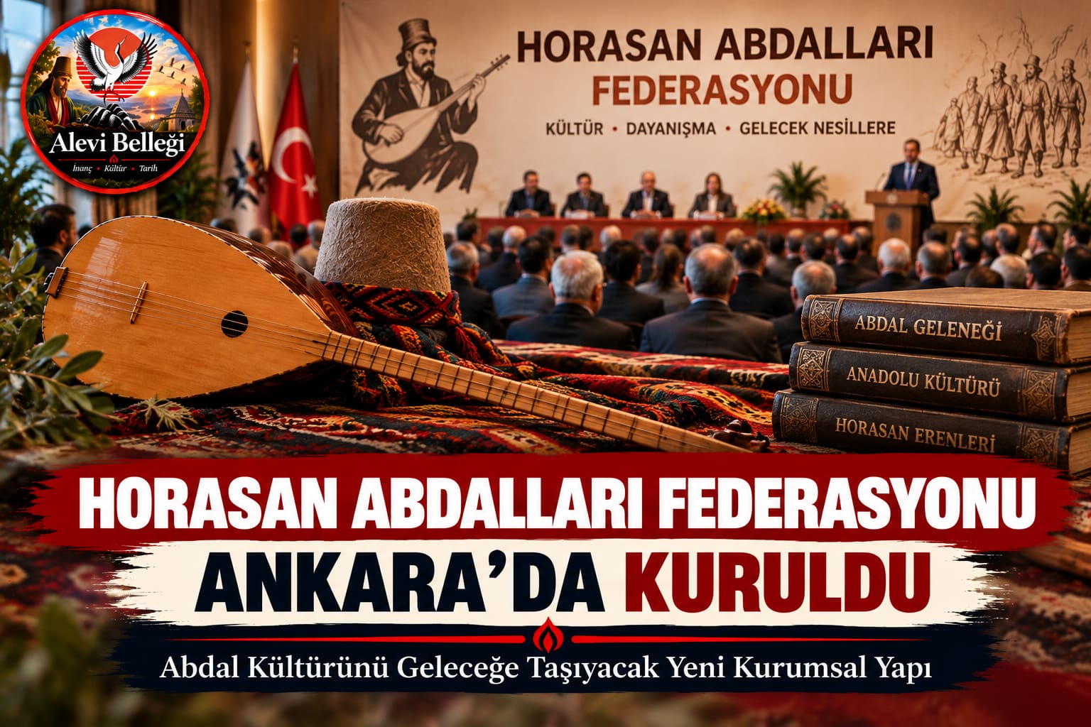 Horasan Abdalları Federasyonu Ankara’da Kuruldu