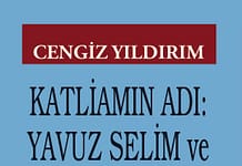 Katliamın Adı: Yavuz Sultan Selim ve İdris-i Bitlisî