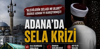 Adana’da Sela Tartışması: Alevi Vatandaşın Cenazesi Üzerinden Başlayan İddialar Yeniden Gündemde