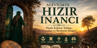 Alevilikte Hızır İnancı: Darda Kalanın Yoldaşı, Umudun ve Bereketin Simgesi