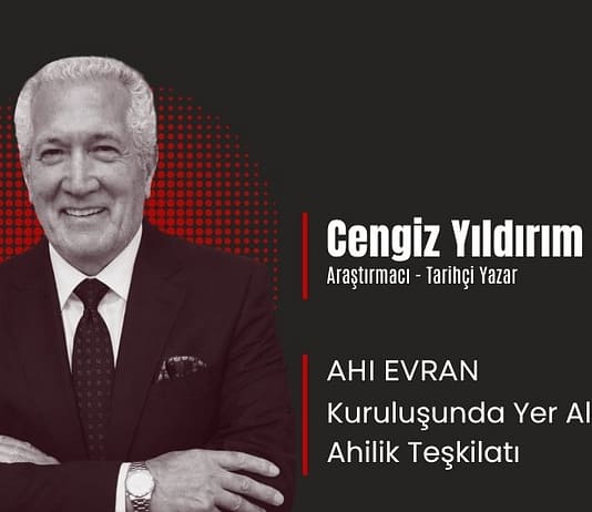AHI EVRAN -Kuruluşunda Yer Aldığı Ahilik Teşkilatı-